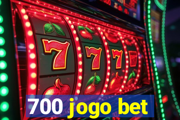 700 jogo bet